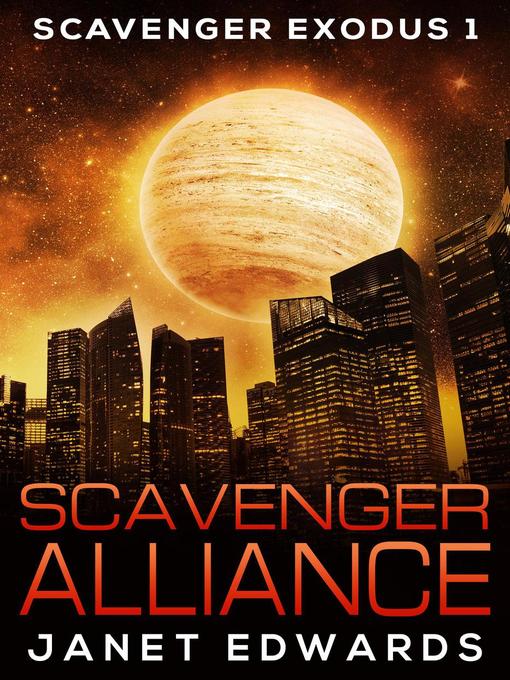 Title details for Scavenger Alliance by Janet Edwards - Available